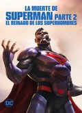 La muerte de Superman. Parte 2: El reinado de los superhombres