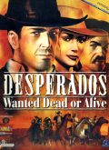 Desperados Wanted Dead Or Alive