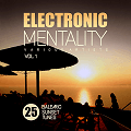 Electronic Mentality: 25 Balearic Sunset Tunes. Vol.1